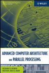 Advanced Computer Architecture and Parallel Processing,0471467405,9780471467403