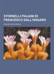 Stornelli Italiani Di Francesco Dall'ongaro,1230385290,9781230385297