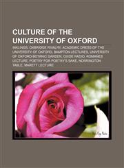 Culture of the University of Oxford Inklings, Oxbridge rivalry, Academic dress of the University of Oxford, Bampton Lectures,1233106708,9781233106707
