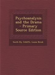 Psychoanalysis and the Drama - Primary Source Edition,1294501437,9781294501435