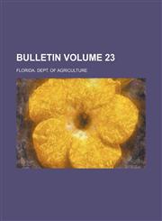 Bulletin Volume 23,1231260645,9781231260647