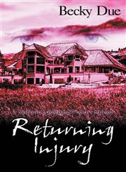 Returning Injury A Suspense Celebrating Women's Strength,1938701518,9781938701511