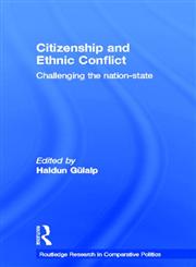 Citizenship and Ethnic Conflict Challenging the Nation-State,0415368979,9780415368971