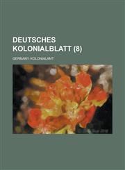 Deutsches Kolonialblatt (8 ),1153531313,9781153531313