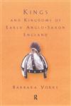 Kings and Kingdoms of Early Anglo-Saxon England,041516639X,9780415166393