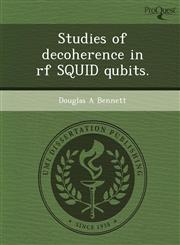 Studies of decoherence in rf SQUID qubits.,1249829097,9781249829096