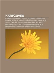 Karpžuvės Karpinės, Plokštieji vijūnai, Vijūninės, Čiulpikinės, Ūsoriai, Puntijai, Triūsiai šlyžiai, Blizgės, Rasboros, Šližys, Labėjos,1232979082,9781232979081