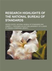 Research highlights of the National Bureau of Standards,123517364X,9781235173646