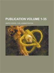 Publication Volume 1-35,1236945484,9781236945488