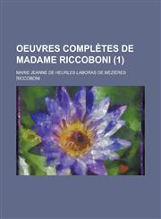 Oeuvres Completes de Madame Riccoboni (1),1234503549,9781234503543