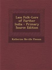 Laos Folk-Lore of Farther India - Primary Source Edition,1293902535,9781293902530