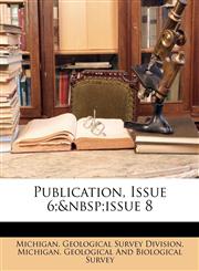 Publication, Issue 6;&nbsp;issue 8,1147366799,9781147366792