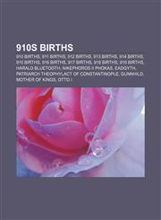 910s births 910 births, 911 births, 912 births, 913 births, 914 births, 915 births, 916 births, 917 births, 918 births, 919 births,1156005310,9781156005316