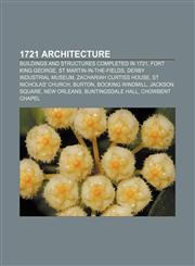 1721 architecture Buildings and structures completed in 1721, Fort King George, St Martin-in-the-Fields, Derby Industrial Museum,1155511689,9781155511689