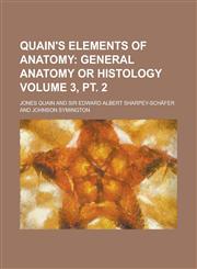 Quain's Elements of Anatomy Volume 3, pt. 2,1234243806,9781234243807