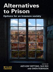 Alternatives to Prison Options for an Insecure Society,1843921049,9781843921042