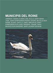 Municipis del Roine Limonest, Tassin-la-Demi-Lune, Écully, Saint-Genis-Laval, Saint-Symphorien-d'Ozon, Givors, Neuville-sur-Saône, Gleizé,1233313592,9781233313594