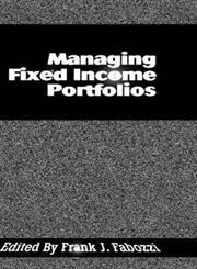 Managing Fixed Income Portfolios 1st Edition,1883249279,9781883249274