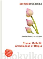 Roman Catholic Archdiocese of Raipur,5512474006,9785512474006