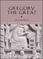 Gregory the Great (The Early Church Fathers),0415233909,9780415233903