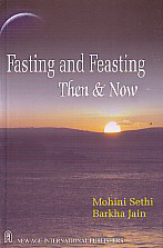 Fasting and Feasting Then & Now 1st Edition,8122422292,9788122422290