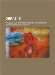 Obras (3); Vol. 3 (Mil E Um Mystérios Romance Dos Romances).,1234937492,9781234937492