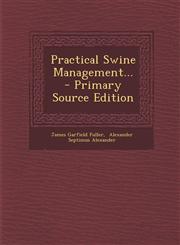 Practical Swine Management... - Primary Source Edition,1293873322,9781293873328