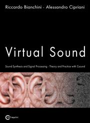 Virtual Sound - Sound Synthesis and Signal Processing - Theory and Practice with Csound,8890026146,9788890026140