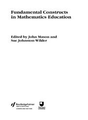 Fundamental Constructs in Mathematics Education (Researching Mathematics Learning),0415326982,9780415326988