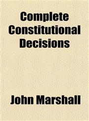 Complete Constitutional Decisions,1151992224,9781151992222