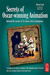Secrets of Oscar-winning Animation Behind the Scenes of 13 Classic Short Animations,024052070X,9780240520704