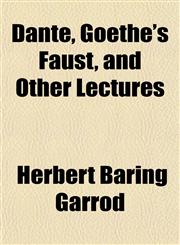 Dante, Goethe's Faust, and Other Lectures,1152227491,9781152227491