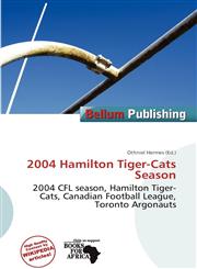 2004 Hamilton Tiger-Cats Season,6200281750,9786200281753