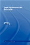 Sport, Nationalism and Orientalism The Asian Games,0415400171,9780415400176