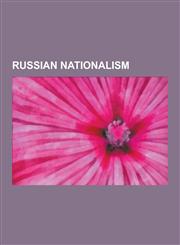 Russian Nationalism 2006 Russian March, Alexander Barkashov, Black Hundreds, Constitutional Democratic Party - Party of Popular Freedom, D,123058434X,9781230584348
