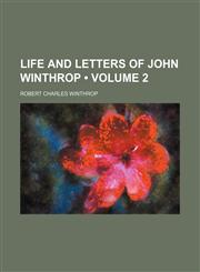 Life and Letters of John Winthrop (Volume 2),1150356766,9781150356766