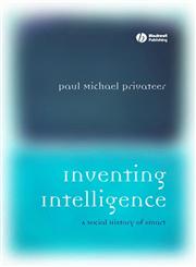 Inventing Intelligence A Social History of Smart,1405112166,9781405112161