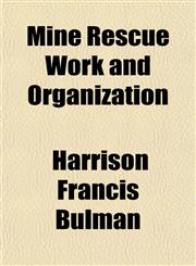 Mine Rescue Work and Organization,1153033798,9781153033794