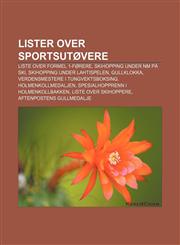 Lister Over Sportsutovere Liste Over Formel 1-Forere, Skihopping Under NM Pa Ski, Skihopping Under Lahtispelen, Gullklokka,1233372653,9781233372652