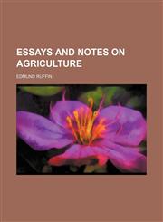 Essays and notes on agriculture,1150662387,9781150662386