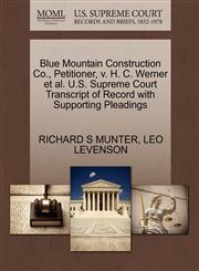 Blue Mountain Construction Co., Petitioner, v. H. C. Werner et al. U.S. Supreme Court Transcript of Record with Supporting Pleadings,1270450530,9781270450535