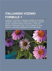 Italijanski vozniki Formule 1 Giancarlo Fisichella, Michele Alboreto, Riccardo Patrese, Jarno Trulli, Andrea de Cesaris, Alberto Ascari,1233390341,9781233390342