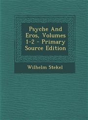 Psyche and Eros, Volumes 1-2 - Primary Source Edition,1295488647,9781295488643