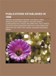 Publications established in 1898 Svenska Akademiens Ordbok, The Manila Times, Israelitisches Familienblatt, Record, Inspec,1155260287,9781155260280