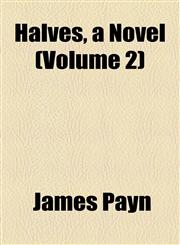 Halves, a Novel (Volume 2),1155021096,9781155021096