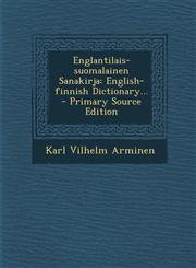 Englantilais-Suomalainen Sanakirja English-Finnish Dictionary... - Primary Source Edition,1294364839,9781294364832