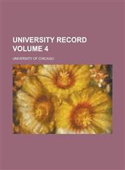 University Record Volume 4,1153427508,9781153427500