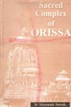 Sacred Complex of Orissa Study of Three Major Aspects of the Sacred Complex,8121206804,9788121206808