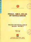 Small Area Atlas of Bangladesh : Mauzas and Mahallahs of Bogra District - June, 1988