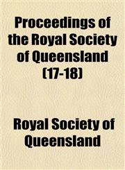 Proceedings of the Royal Society of Queensland (17-18),1154057658,9781154057652